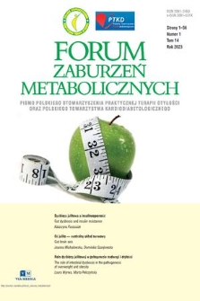 Forum Zaburzeń Metabolicznych : pismo Polskiego Towarzystwa Praktycznej Terapii Otyłości oraz Polskiego Towarzystwa Kardiodiabetologicznego. T. 14, 2023, nr 1