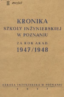Kronika Szkoły Inżynierskiej w Poznaniu za Rok Akad. 1947/1948