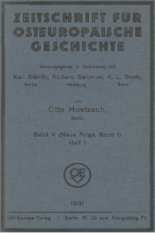 Zeitschrift für Osteuropäische Geschichte. Bd. 5 (Neue Folge, Band 1), 1931, Heft 1