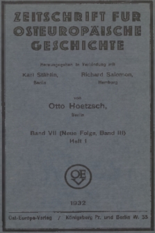 Zeitschrift für Osteuropäische Geschichte. Bd. 7 (Neue Folge, Band 3), 1932/1933, Heft 1