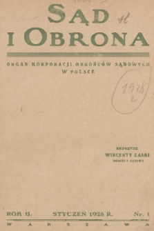 Sąd i Obrona : organ Korporacji Obrońców Sądowych w Polsce. R. 2, 1928, nr 1
