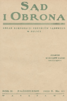 Sąd i Obrona : organ Korporacji Obrońców Sądowych w Polsce. R. 2, 1928, nr 10