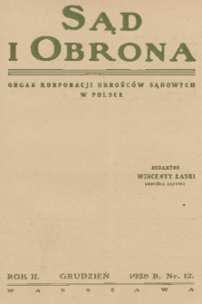Sąd i Obrona : organ Korporacji Obrońców Sądowych w Polsce. R. 2, 1928, nr 12