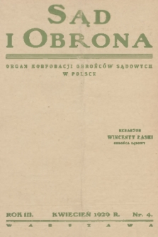 Sąd i Obrona : organ Korporacji Obrońców Sądowych w Polsce. R. 3, 1929, nr 4