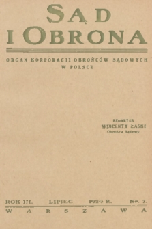 Sąd i Obrona : organ Korporacji Obrońców Sądowych w Polsce. R. 3, 1929, nr 7