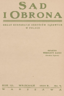 Sąd i Obrona : organ Korporacji Obrońców Sądowych w Polsce. R. 3, 1929, nr 9