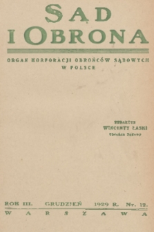 Sąd i Obrona : organ Korporacji Obrońców Sądowych w Polsce. R. 3, 1929, nr 12