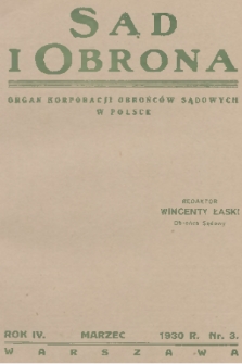 Sąd i Obrona : organ Korporacji Obrońców Sądowych w Polsce. R. 4, 1930, nr 3