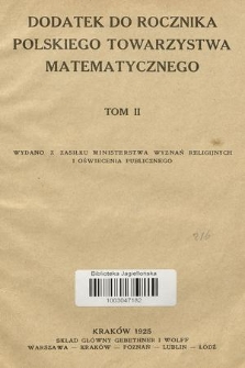 Dodatek do Rocznika Polskiego Towarzystwa Matematycznego. T.2, 1925