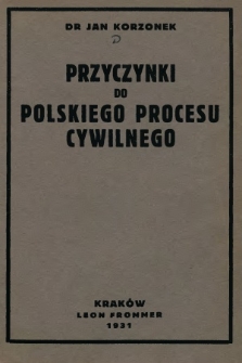 Przyczynki do polskiego procesu cywilnego
