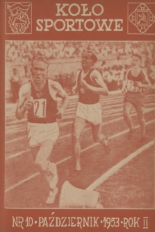 Koło Sportowe : [poradnik dla kół i zespołów sportowych]. R. 2, 1953, nr 10