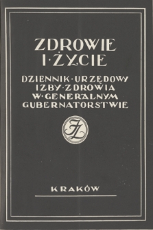 Zdrowie i Życie : dziennik urzędowy Izby Zdrowia w Generalnym Gubernatorstwie. R. 2, 1941, nr 2