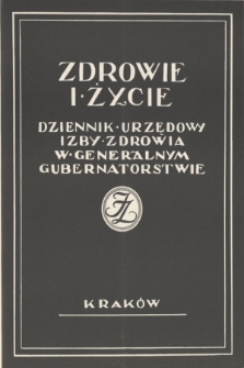 Zdrowie i Życie : dziennik urzędowy Izby Zdrowia w Generalnym Gubernatorstwie. R. 2, 1941, nr 6