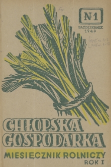 Chłopska Gospodarka : organ Związku Samopomocy Chłopskiej. R. 1, 1945, nr 1