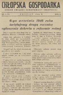 Chłopska Gospodarka : organ Związku Samopomocy Chłopskiej. R. 2, 1946, nr 9