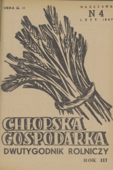 Chłopska Gospodarka : organ Związku Samopomocy Chłopskiej. R. 3, 1947, nr 4