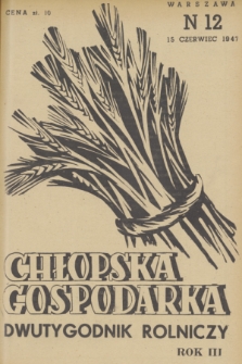 Chłopska Gospodarka : organ Związku Samopomocy Chłopskiej. R. 3, 1947, nr 12