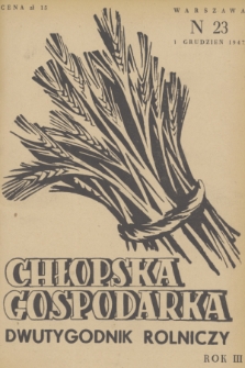Chłopska Gospodarka : organ Związku Samopomocy Chłopskiej. R. 3, 1947, nr 23