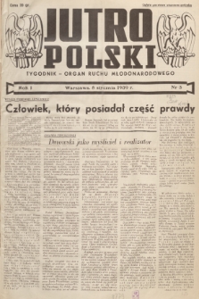 Jutro Polski : organ ruchu młodonarodowego. R. 1, 1939, nr 3