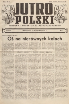 Jutro Polski : organ ruchu młodonarodowego. R. 1, 1939, nr 5
