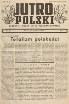Jutro Polski : organ ruchu młodonarodowego. R. 1, 1939, nr 7