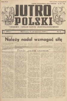 Jutro Polski : organ ruchu młodonarodowego. R. 1, 1939, nr 16