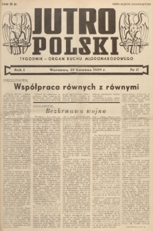 Jutro Polski : organ ruchu młodonarodowego. R. 1, 1939, nr 17