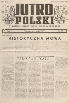 Jutro Polski : organ ruchu młodonarodowego. R. 1, 1939, nr 20