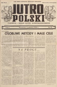 Jutro Polski : organ ruchu młodonarodowego. R. 1, 1939, nr 23