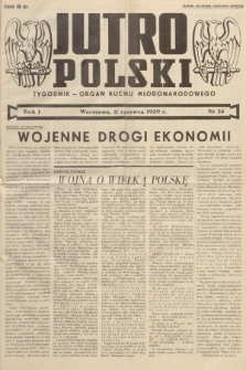 Jutro Polski : organ ruchu młodonarodowego. R. 1, 1939, nr 24