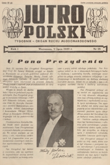 Jutro Polski : organ ruchu młodonarodowego. R. 1, 1939, nr 28