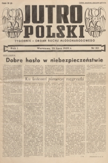 Jutro Polski : organ ruchu młodonarodowego. R. 1, 1939, nr 30