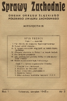 Sprawy Zachodnie : organ Okręgu Śląskiego Polskiego Związku Zachodniego. R. 1, 1945, nr 3