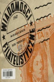 Wiadomości Filatelistyczne : [miesięcznik ilustrowany : organ „Polish Philatelic Club” i innych klubów polskich. R. 1, 1947, nr 1/2