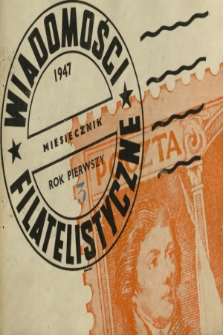 Wiadomości Filatelistyczne : [miesięcznik ilustrowany : organ „Polish Philatelic Club” i innych klubów polskich. R. 1, 1947, nr 3