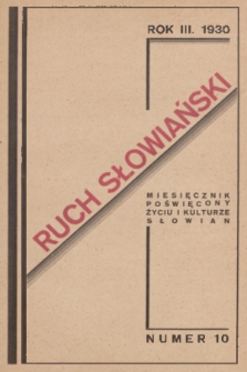 Ruch Słowiański : miesięcznik poświęcony życiu i kulturze Słowian. R. 3, 1930, nr 10