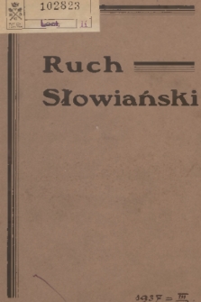 Ruch Słowiański : miesięcznik poświęcony życiu i kulturze Słowian=Revue Consacrée a la vie et a la Civilisation des Slaves. S. 2, R. 2, 1937, nr 3