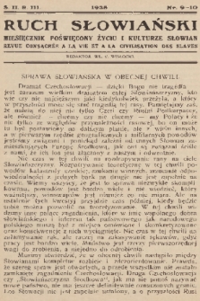 Ruch Słowiański : miesięcznik poświęcony życiu i kulturze Słowian=Revue Consacrée a la vie et a la Civilisation des Slaves. S. 2, R. 3, 1938, nr 9-10
