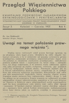 Przegląd Więziennictwa Polskiego : kwartalnik poświęcony zagadnieniom kryminologicznym i penitencjarnym : wydawnictwo Kasy Wzajemnej Pomocy Funkcjonariuszów Straży Więziennej w Warszawie. R. 2, 1937, z. 2