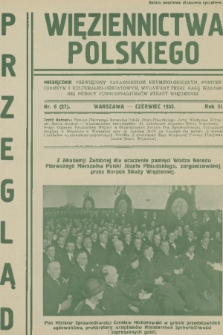 Przegląd Więziennictwa Polskiego : miesięcznik poświęcony zagadnieniom kryminologicznym, penitencjarnym i kulturalno-oświatowym : wydawany przez Kasę Wzajemnej Pomocy Funkcjonariuszów Straży Więziennej. R. 3, 1935, nr 6