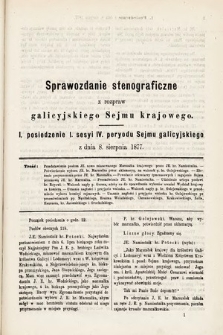 [Kadencja IV, sesja I, pos. 1] Sprawozdanie Stenograficzne z Rozpraw Galicyjskiego Sejmu Krajowego. 1. Posiedzenie I. Sesyi IV. Peryodu Sejmu Galicyjskiego