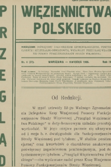 Przegląd Więziennictwa Polskiego : miesięcznik poświęcony zagadnieniom kryminologicznym, penitencjarnym i kulturalno-oświatowym : wydawany przez Kasę Wzajemnej Pomocy Funkcjonariuszów Straży Więziennej. R. 4, 1936, nr 4