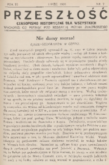 Przeszłość : czasopismo historyczne dla wszystkich. R. 3, 1931, nr 7