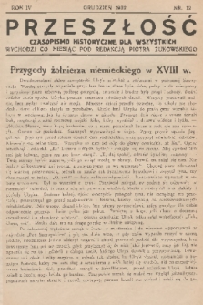 Przeszłość : czasopismo historyczne dla wszystkich. R. 4, 1932, nr 12