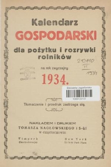 Kalendarz Gospodarski dla Pożytku i Rozrywki Rolników na Rok Zwyczajny 1934