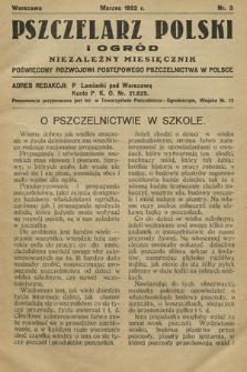 Pszczelarz Polski i Ogród : niezależny ilustrowany miesięcznik z działem „Młody Pszczelarz i Ogrodnik”. 1932, nr 3