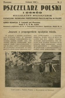 Pszczelarz Polski i Ogród : niezależny ilustrowany miesięcznik z działem „Młody Pszczelarz i Ogrodnik”. 1932, nr 4