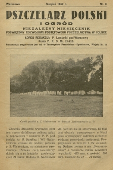 Pszczelarz Polski i Ogród : niezależny ilustrowany miesięcznik z działem „Młody Pszczelarz i Ogrodnik”. 1932, nr 8