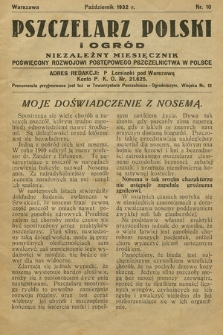 Pszczelarz Polski i Ogród : niezależny ilustrowany miesięcznik z działem „Młody Pszczelarz i Ogrodnik”. 1932, nr 10