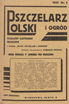 Pszczelarz Polski i Ogród : niezależny ilustrowany miesięcznik z działem „Młody Pszczelarz i Ogrodnik”. 1933, nr 3